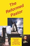 The Reformed Pastor: A Pattern for Personal Growth and Ministry (Classics of Faith and Devotion)