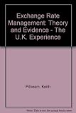 Exchange rate management: theory and evidence : the UK experience