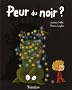 Peur du noir ?