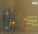 Rautavaara, E.: Auringon Talo (The House Of The Sun) [Opera] (Franck)