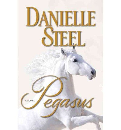 { [ PEGASUS ] } Steel, Danielle ( AUTHOR ) Oct-28-2014 Hardcover