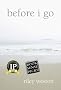 Before I Go: A Novel
