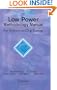 Low Power Methodology Manual: For System-on-Chip Design (Integrated Circuits and Systems)