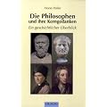Die Philosophen und ihre Kerngedanken: Ein geschichtlicher �berblick