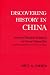 Discovering History in China