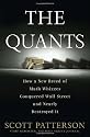 The Quants: How a New Breed of Math Whizzes Conquered Wall Street and Nearly Destroyed It