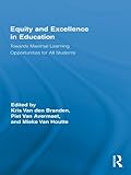 Equity and excellence in education : towards maximal learning opportunities for all students