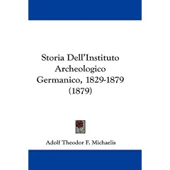 Storia Dell'instituto Archeologico Germanico, 1829-1879 (1879)