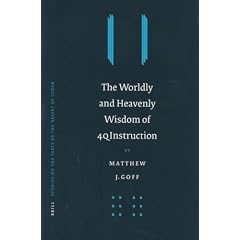 The Worldly and Heavenly Wisdom of 4Q Instruction (Studies on the Texts of the Desert of Judah)