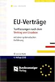EU-Vertr�ge - Textfassungen nach dem Vertrag von Lissabon: Vertrag �ber die Europ�ische Union. Vertrag �ber die Arbeitsweise der Europ�ischen Union. ... Mit einer systematischen Einf�hrung - Carl-Otto Lenz
