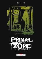 Primal Zone, Tome 1 :