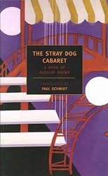 The Stray Dog Cabaret: A Book of Russian Poems (New York Review Books Classics)