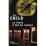 La faute � pas de chancepar Lee Child