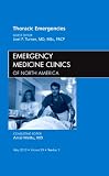 Thoracic Emergencies, An Issue of Emergency Medicine Clinics, 1e (The Clinics: Internal Medicine)