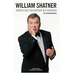 William Shatner: Durch das Universum bis hierher: Die Autobiographie