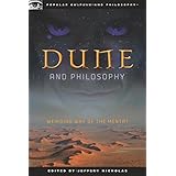 dune and philosophy weirding way of the mentat popular culture and philosophy