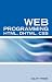 Books : Web Programming Interview Questions with HTML, DHTML, and CSS: HTML, DHTML, CSS Interview and Certification Review