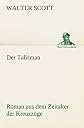 Der Talisman: Roman aus dem Zeitalter der Kreuzzüge. (German Edition)