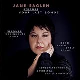 Jane Eaglen - Four Last Songs, Wesendonck-Lieder, Seven Early Song / Runnicles