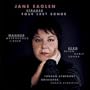Jane Eaglen - Richard Strauss: Four Last Songs; Richard Wagner: Wesendonck-Lieder;  Alban Berg: Seven Early Song / Runnicles
