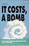 It costs, a bomb : how millions were lost going over the top, all in a good cause