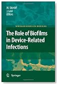 The Role of Biofilms in Device-Related Infections (Springer Series on Biofilms)