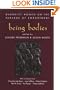 Being Bodies: Buddhist Women on the Paradox of Embodiment
