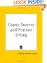 Gypsy Sorcery and Fortune Telling
