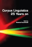 Corpus Linguistics 25 Years on (Language & Computers) (Language & Computers)