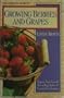 The Complete Guide to Growing Berries and Grapes