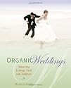 Organic Weddings: Balancing Ecology, Style and Tradition
