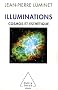 Illuminations : Cosmos et esth�tique