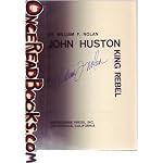 *Signed* John Huston, King Rebel book cover