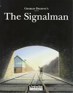 The Signalman (Livewire Classics): Amazon.co.uk: Peter Leigh, Charles ...