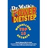 Dr. Walk's Power Dietstep: Top 10 Weight-Loss Secrets