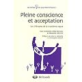 Pleine conscience et acceptation : Les th�rapies de la troisi�me Vague