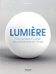 LUMI�RE : COURS PRATIQUE � L'USAGE DE...