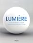 LUMI�RE : COURS PRATIQUE � L'USAGE DES PROFESSIONNELS DE L'IMAGE