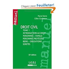 Droit civil : Tome 1 : Introduction au droit, personnes - famille, personnes prot�g�es, biens - obligations, s�ret�s