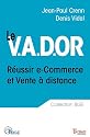 Le V.A.D.OR Réussir e-commerce et vente à distance