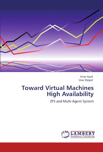 Toward Virtual Machines High Availability: ZFS and Multi-Agent System