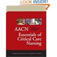 AACN Essentials of Critical Care Nursing by Marianne Chulay, Suzanne M. Burns, and American Association of Critical-Care Nurses