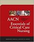 AACN Essentials of Critical Care Nursing