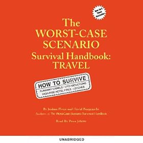 The Worst-Case Scenario Survival Handbook: Travel (Unabridged)