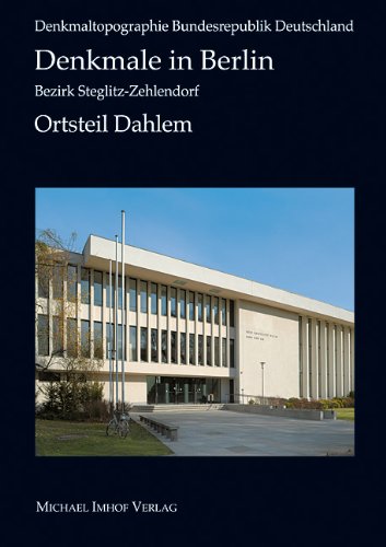 Produkt-Bild: Denkmale in Berlin - Bezirk Steglitz-Zehlendorf - Ortsteil Dahlem: Denkmaltopographie der Bundesrepublik Deutschland