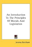 An Introduction to the Principles of Morals and Legislation