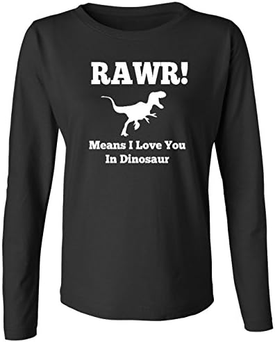 Mashed Clothing RAWR! I Love You In Dinosaur Funny Women's Long Sleeve T-Shirt (Black, Small)