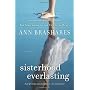 Sisterhood Everlasting (Sisterhood of the Travelin&hellip by Ann Brashares