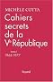 Cahiers secrets de la Ve R�publique : Tome 1, 1965-1977