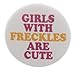 A&T Designs Unisex - Girls with Freckles Are Cute 1.25